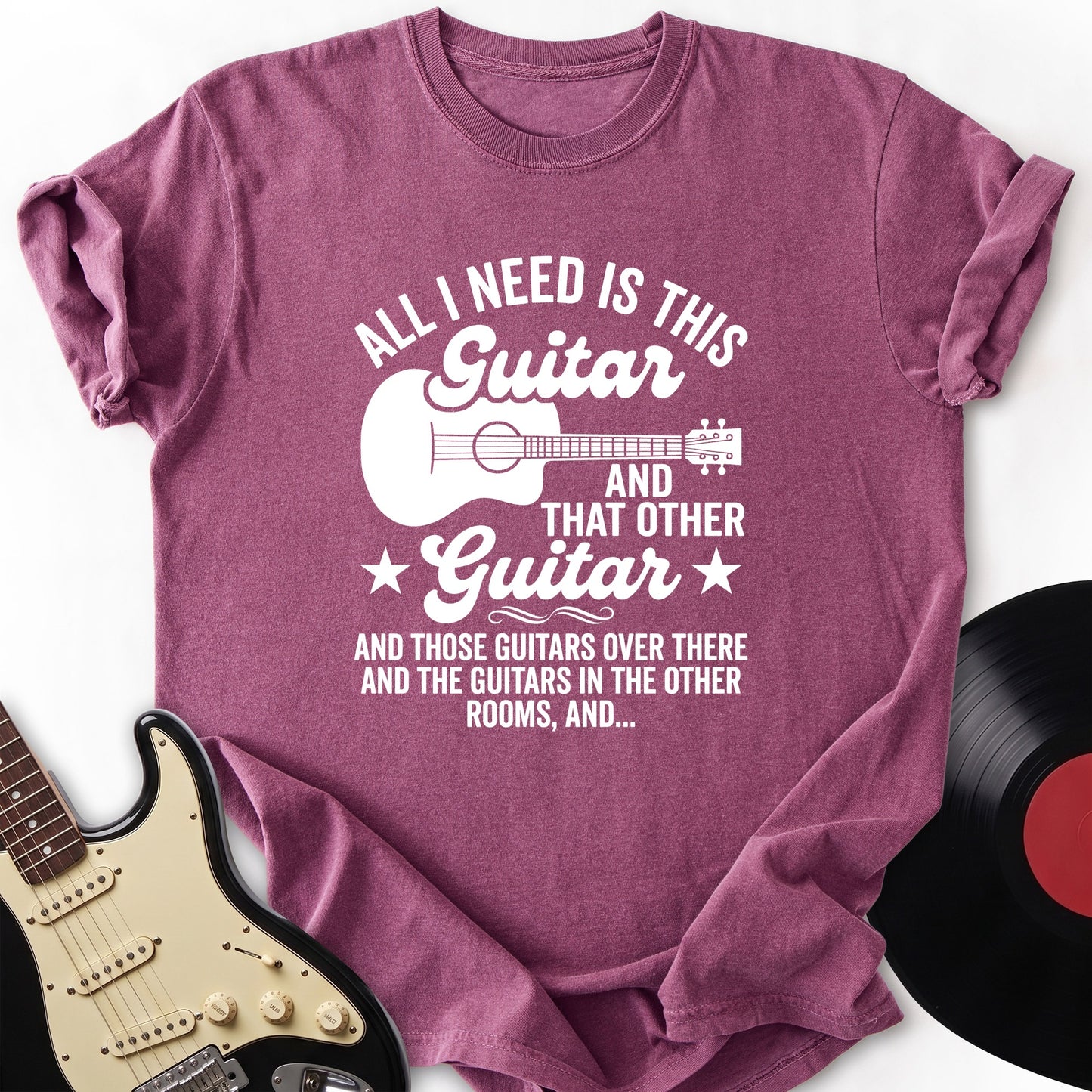 All I Need T-Shirt