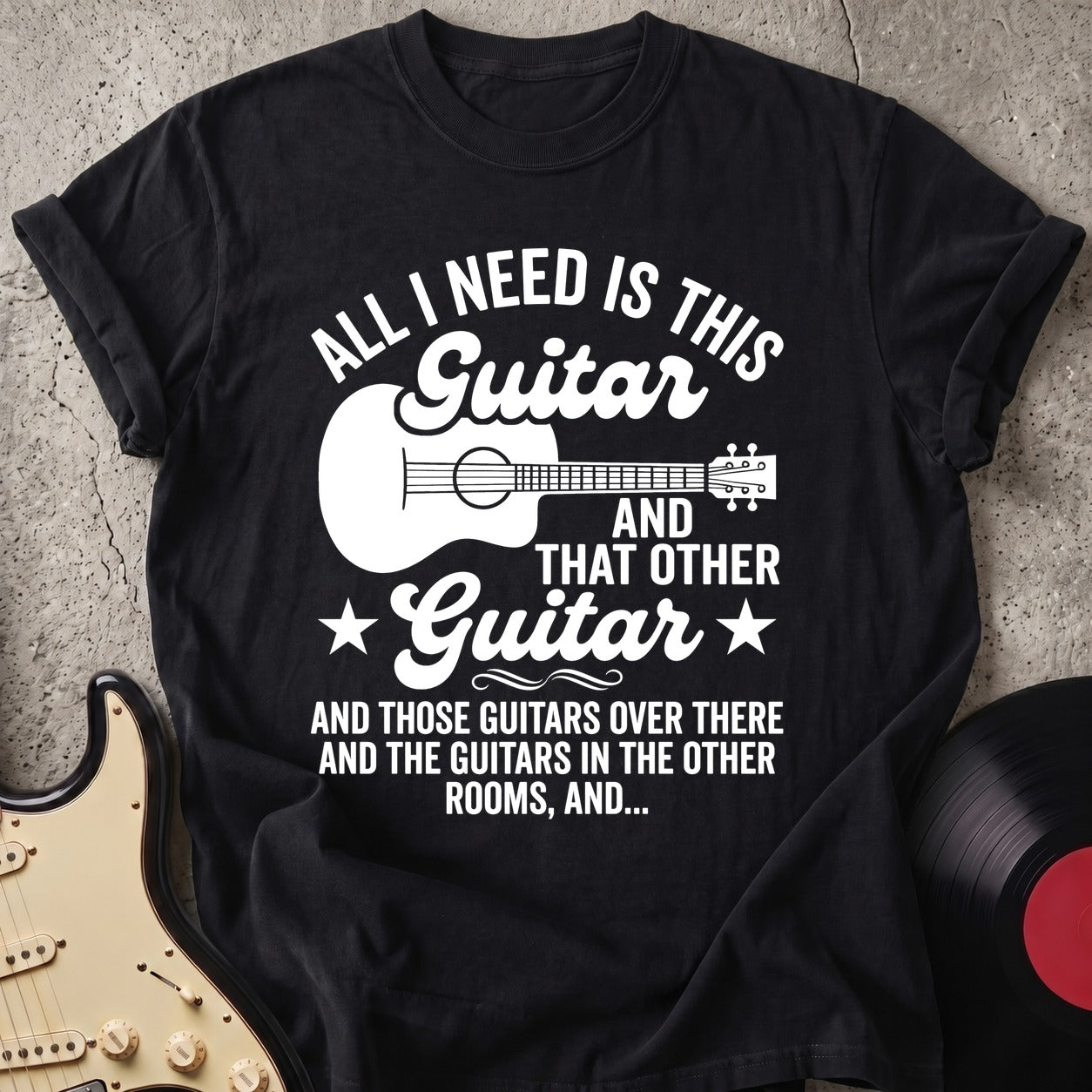 All I Need T-shirt