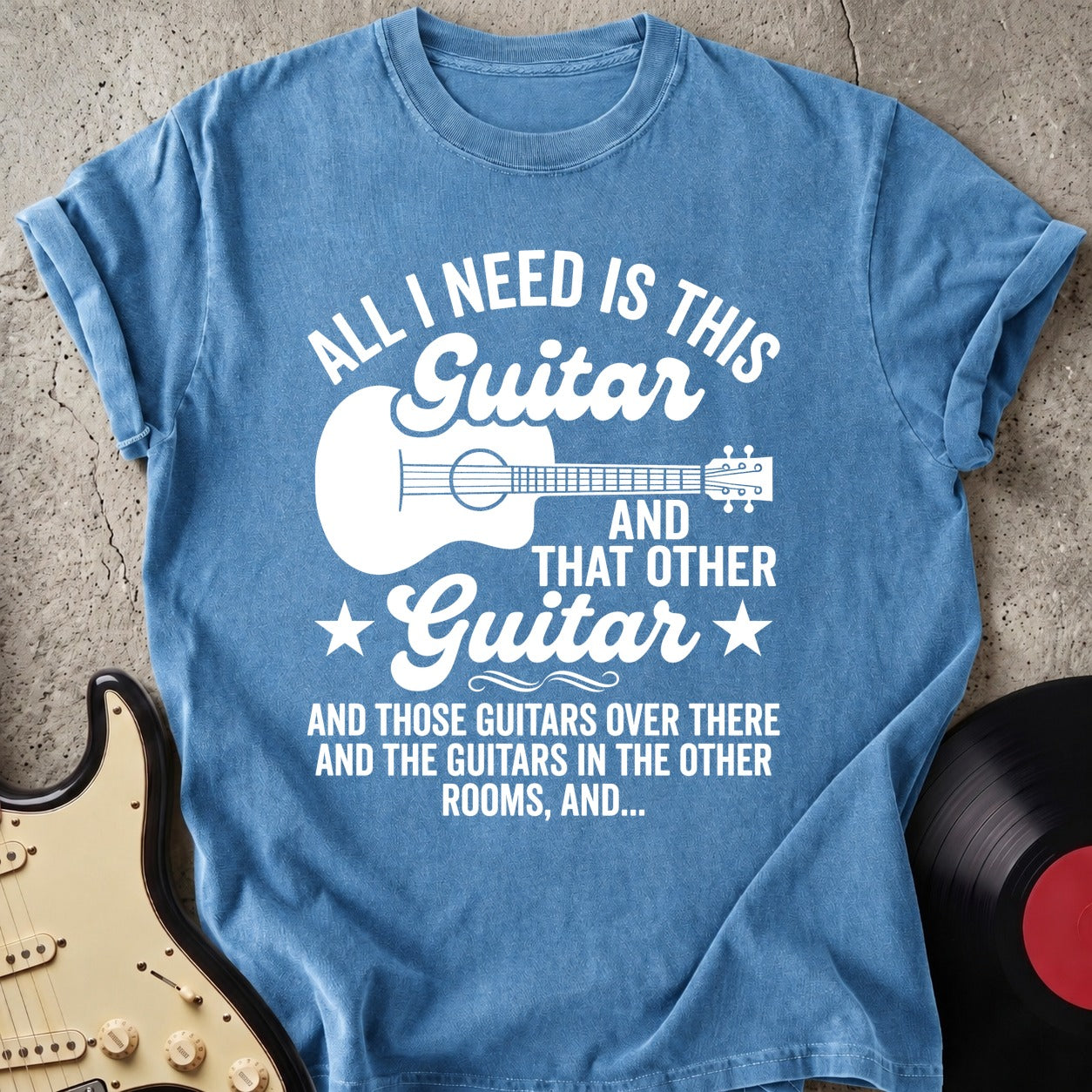 All I Need T-shirt