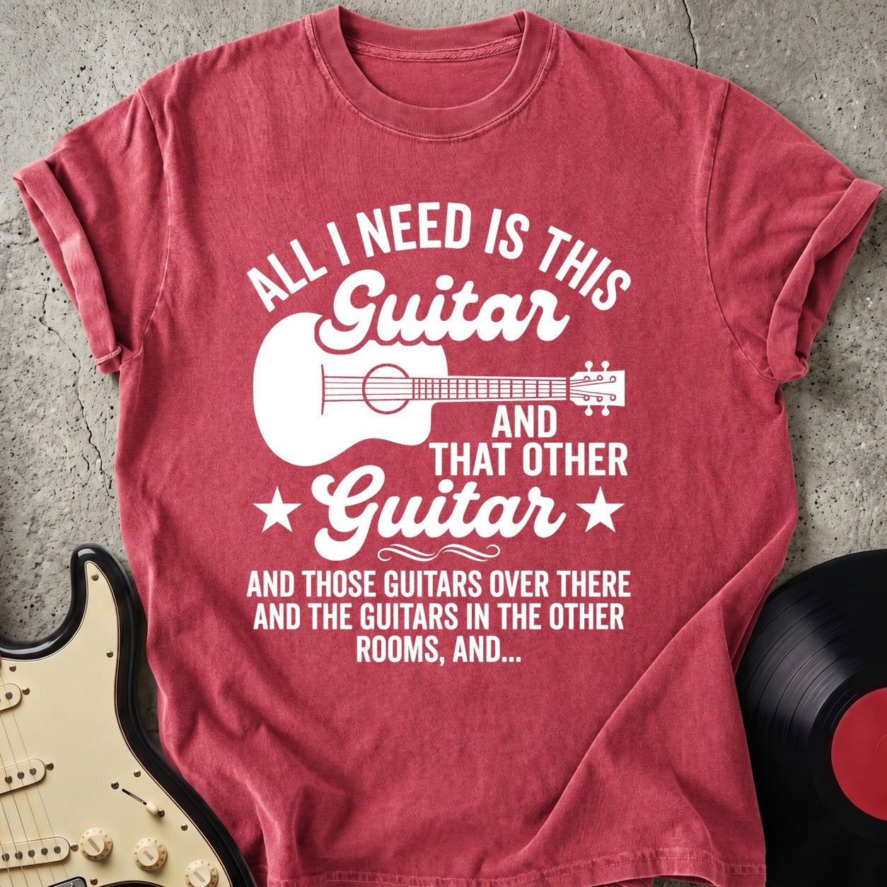 All I Need T-shirt