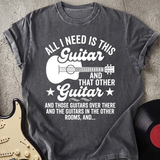 All I Need T-shirt