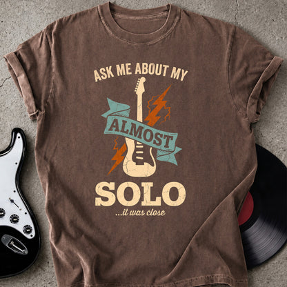 Almost Solo T-shirt