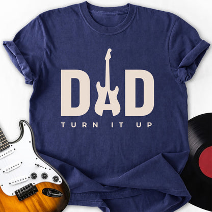 Dad Turn It Up T-Shirt