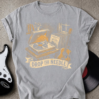 Drop The Needle T-shirt