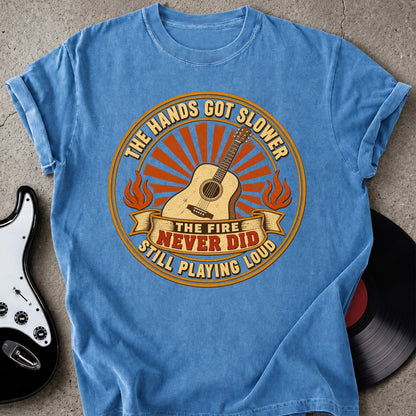 Fire Never Did T-shirt