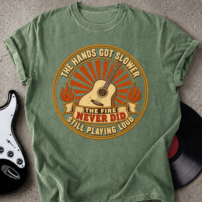 Fire Never Did T-shirt