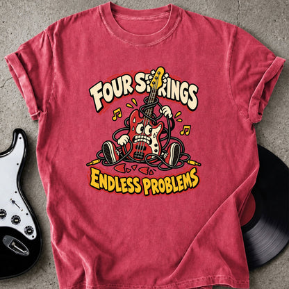 Four String Problems T-Shirt