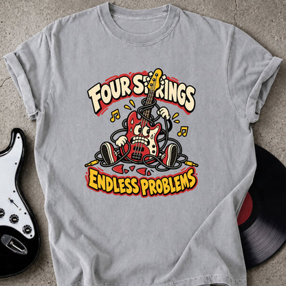 Four String Problems T-Shirt