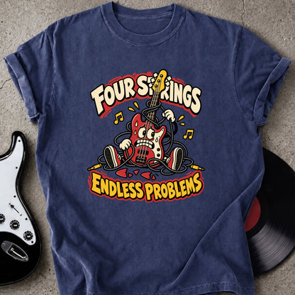 Four String Problems T-Shirt