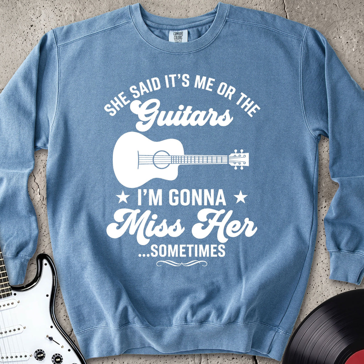 Gonna Miss Her Sweatshirt
