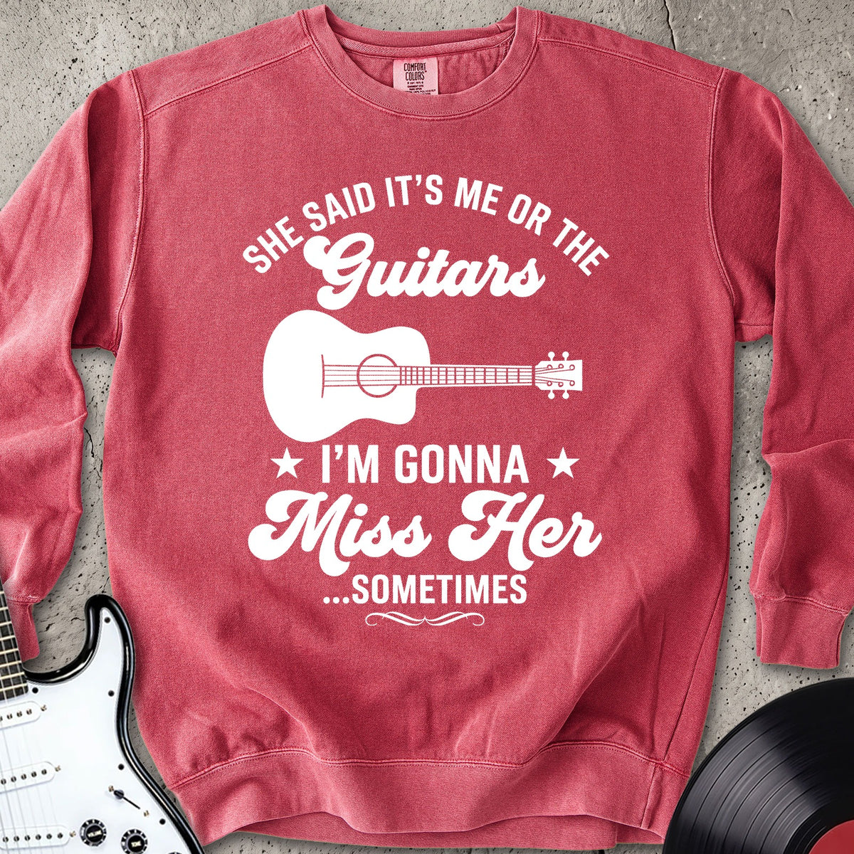 Gonna Miss Her Sweatshirt