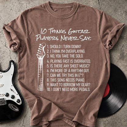 Guitar Players Never Say T-Shirt
