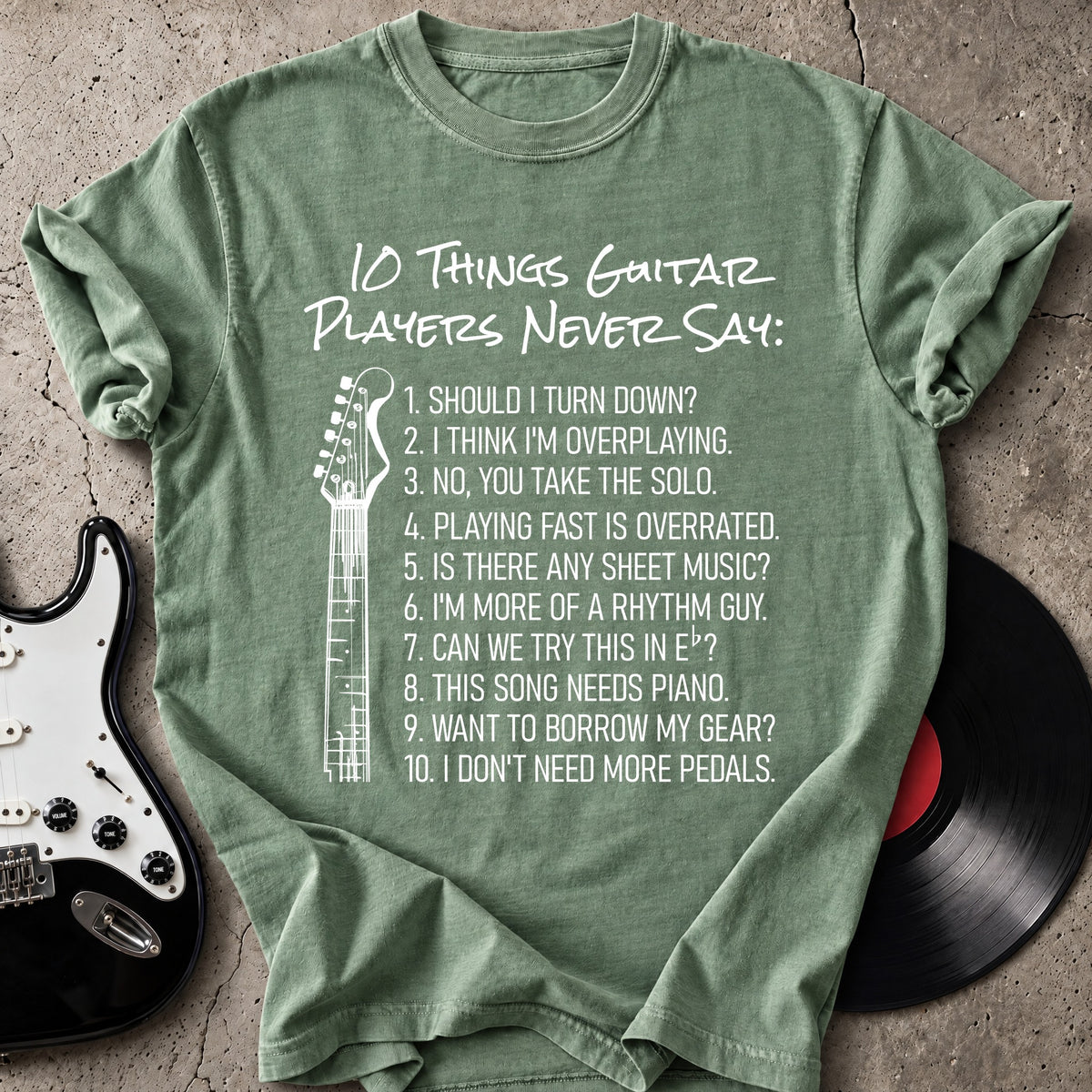 Guitar Players Never Say T-Shirt