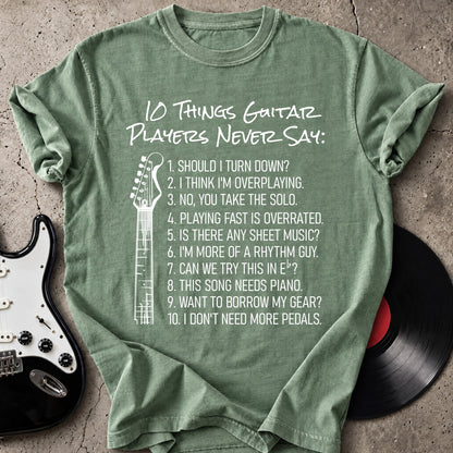 Guitar Players Never Say T-Shirt