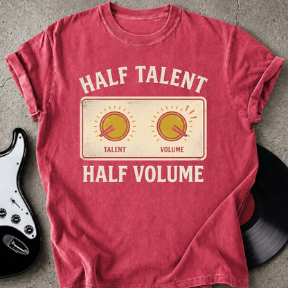 Half Talent T-shirt