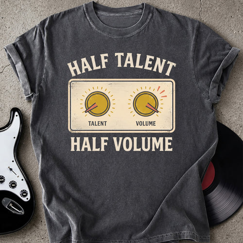Half Talent T-shirt