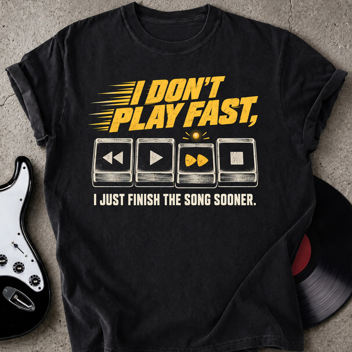 I Don't Play Fast T-shirt