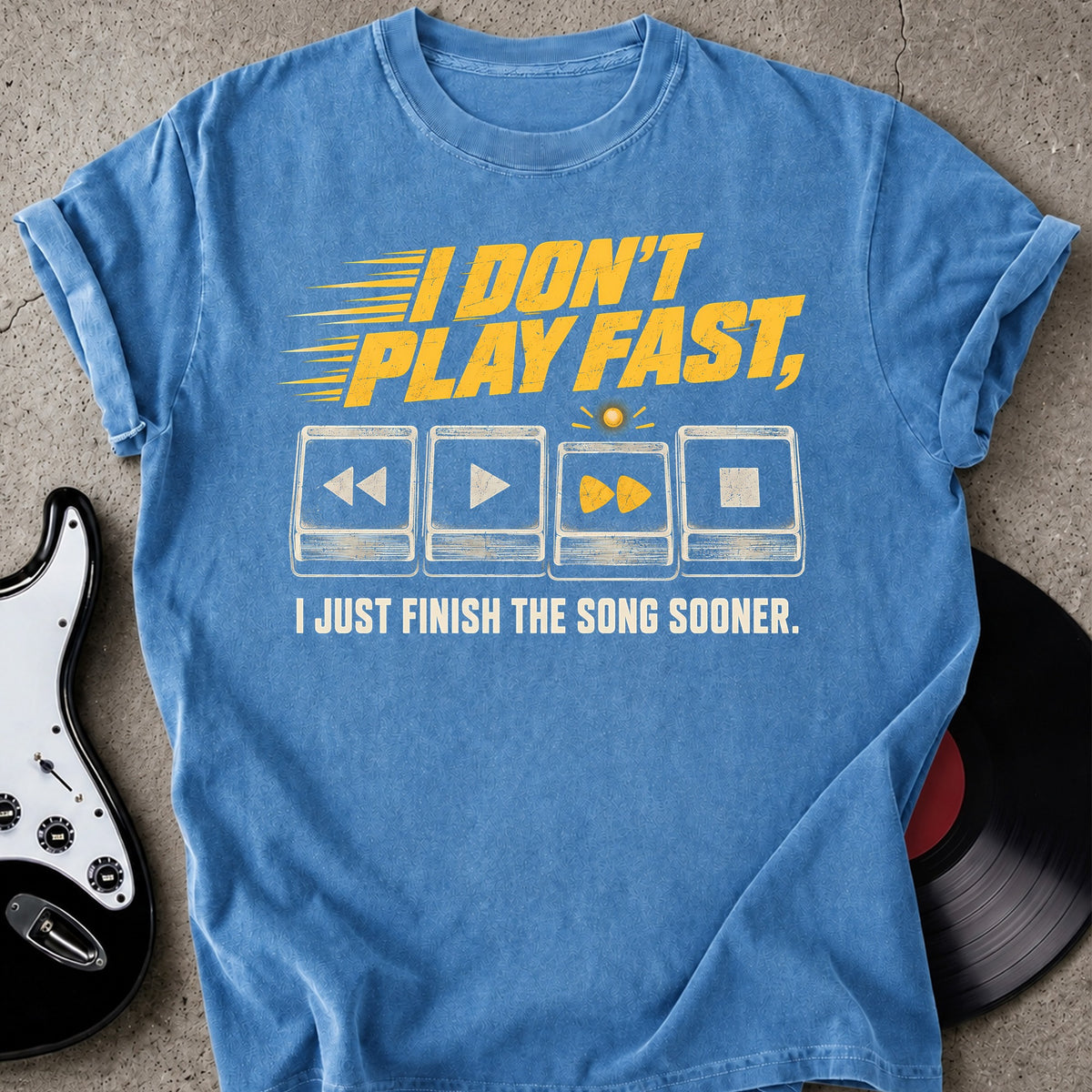 I Don't Play Fast T-shirt