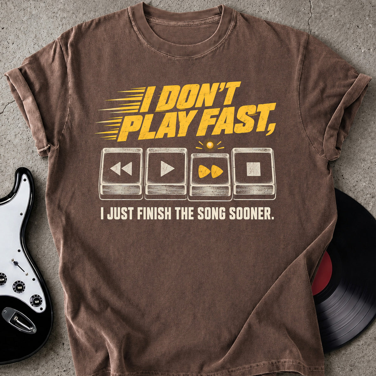 I Don't Play Fast T-shirt
