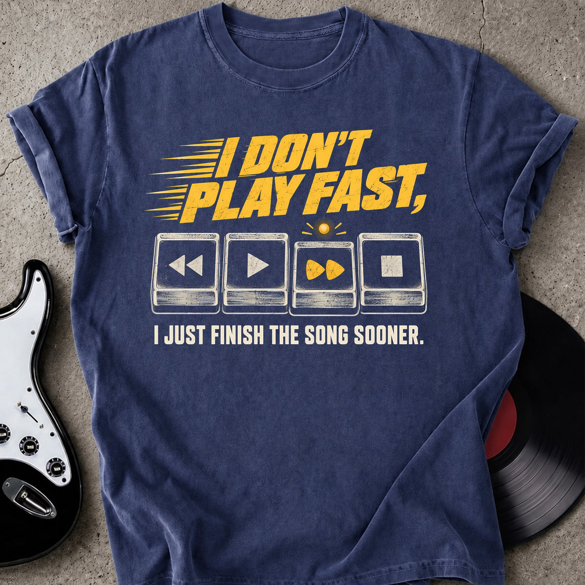 I Don't Play Fast T-shirt