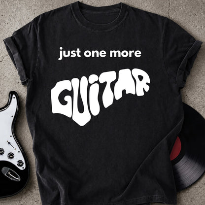 Just One More Guitar T-shirt