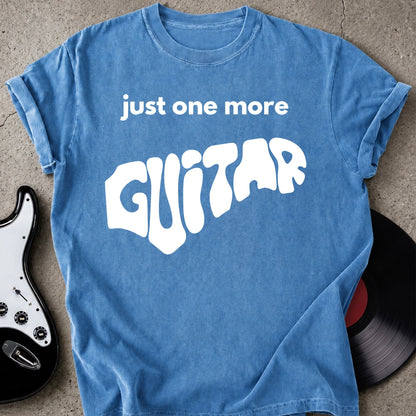 Just One More Guitar T-shirt