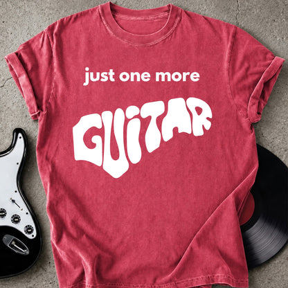 Just One More Guitar T-shirt