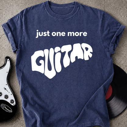 Just One More Guitar T-shirt