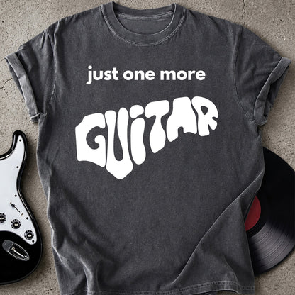 Just One More Guitar T-shirt