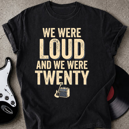 Loud And Twenty T-shirt