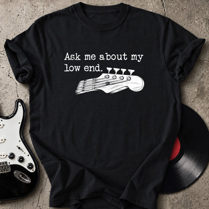 Low End Bassist T-Shirt