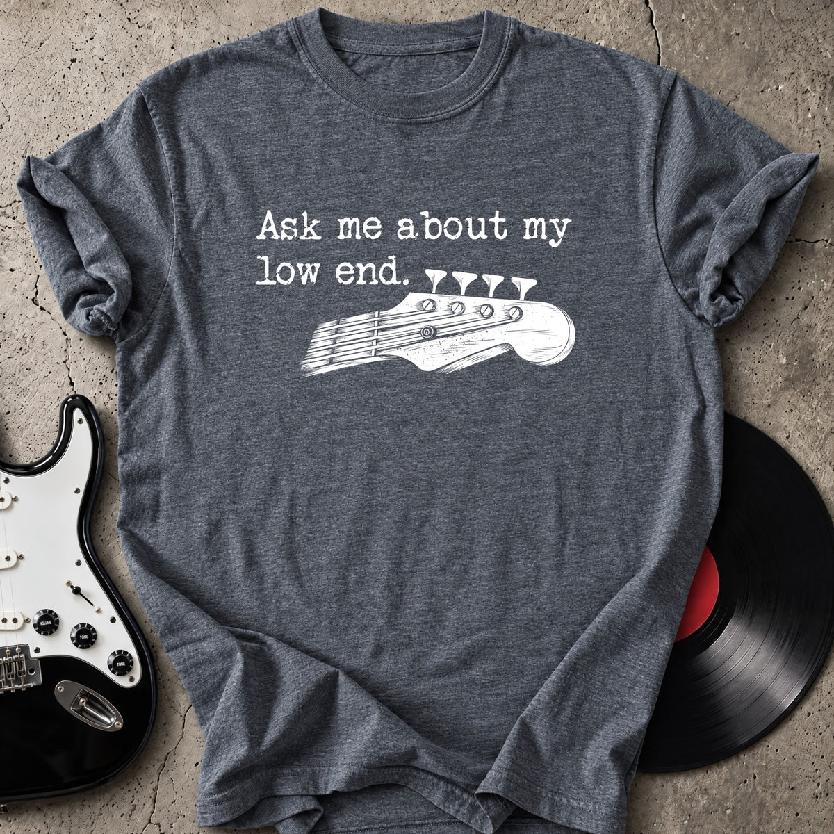Low End Bassist T-Shirt