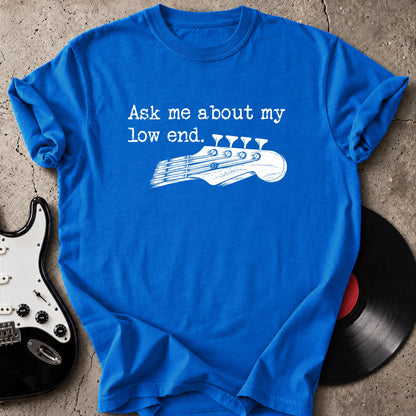 Low End Bassist T-Shirt
