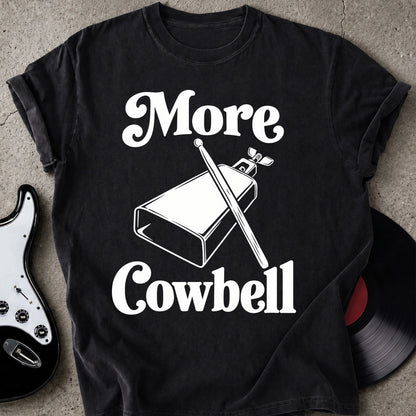 More Cowbell T-shirt