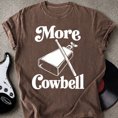 More Cowbell T-shirt