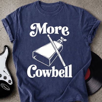 More Cowbell T-shirt