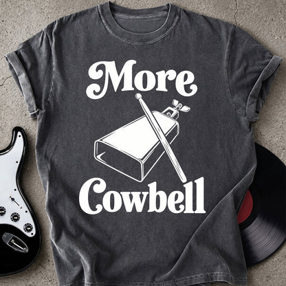 More Cowbell T-shirt
