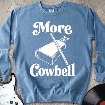 More Cowbell Sweatshirt
