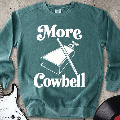 More Cowbell Sweatshirt