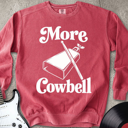More Cowbell Sweatshirt