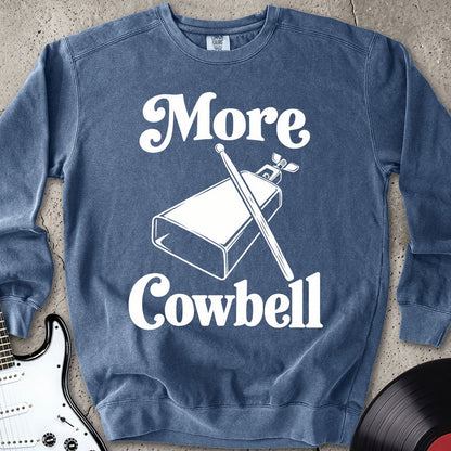 More Cowbell Sweatshirt