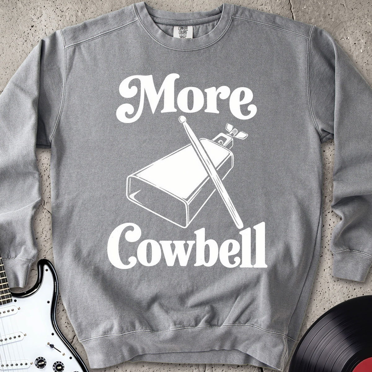 More Cowbell Sweatshirt