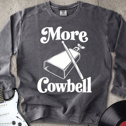 More Cowbell Sweatshirt