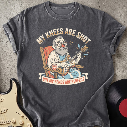My Bend Are Perfect T-shirt