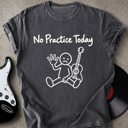 No Practice T-shirt
