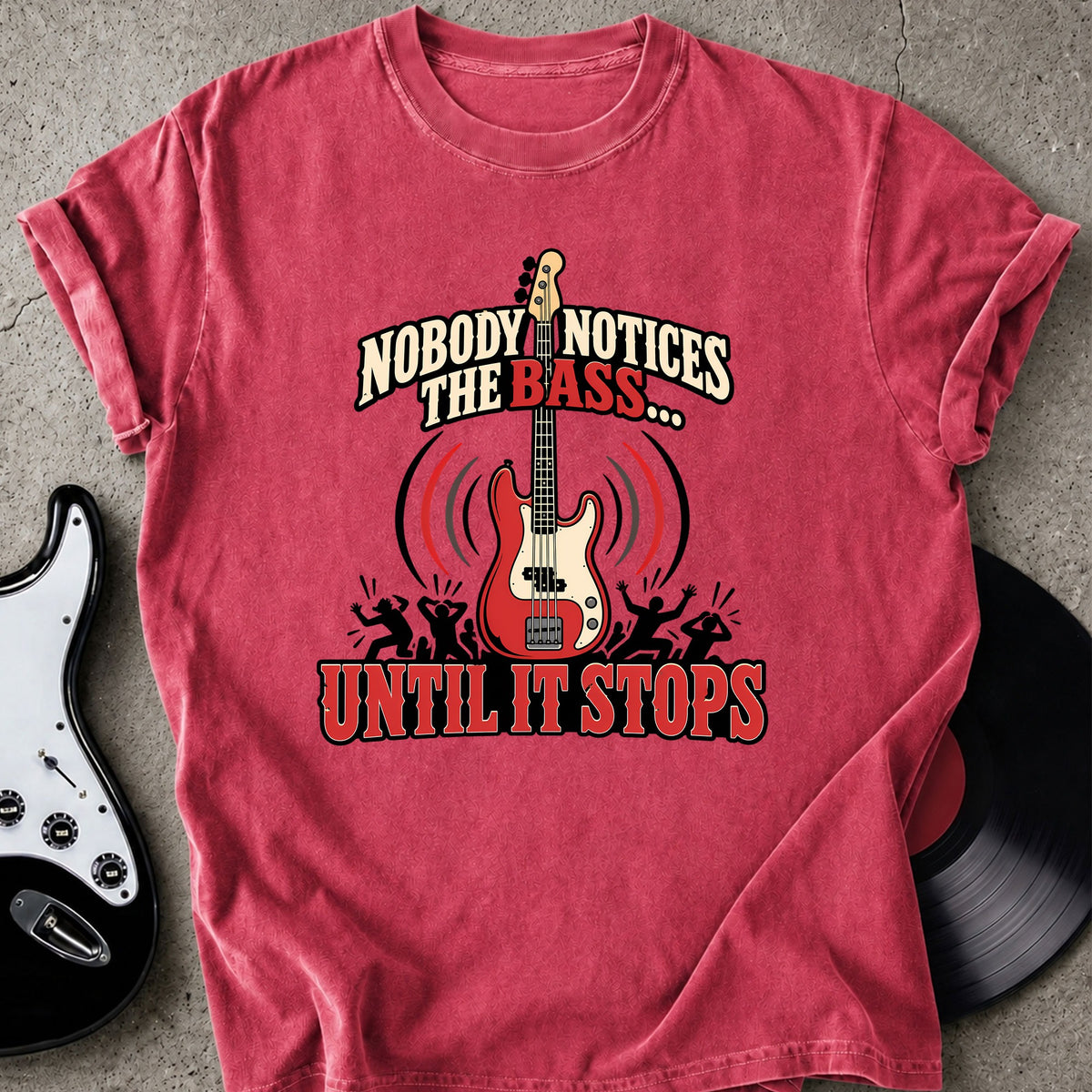 Nobody Notices Bass T-Shirt