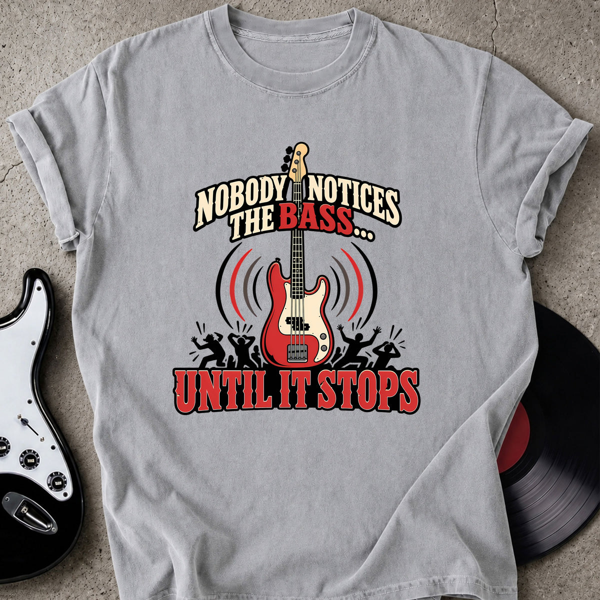 Nobody Notices Bass T-Shirt