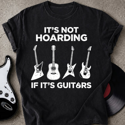 Not Hoarding Guitars T-shirt