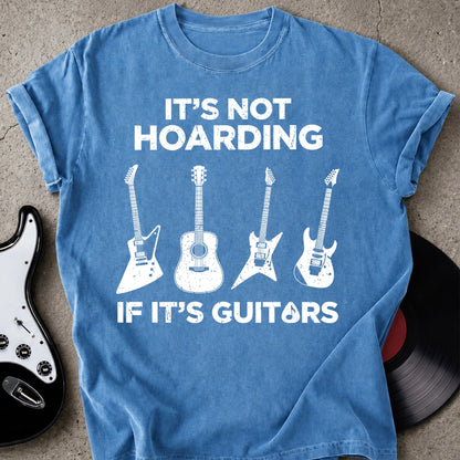 Not Hoarding Guitars T-shirt