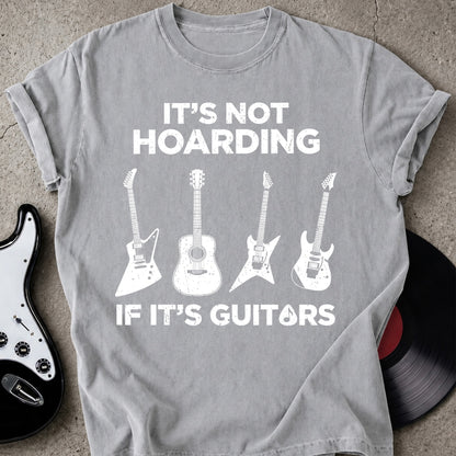 Not Hoarding Guitars T-shirt